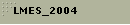 LMES_2004